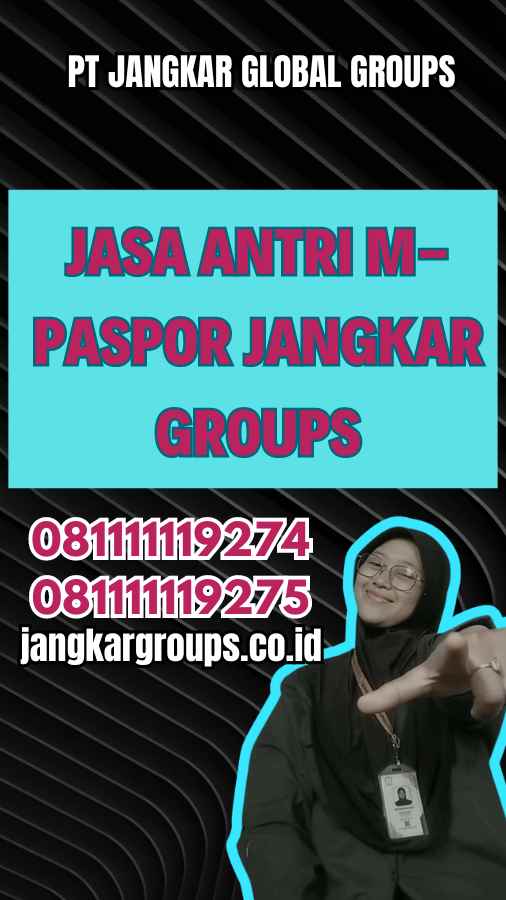 Jasa Antri M-Paspor Jangkar Groups