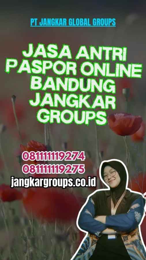 Jasa Antri Paspor Online Bandung Jangkar Groups