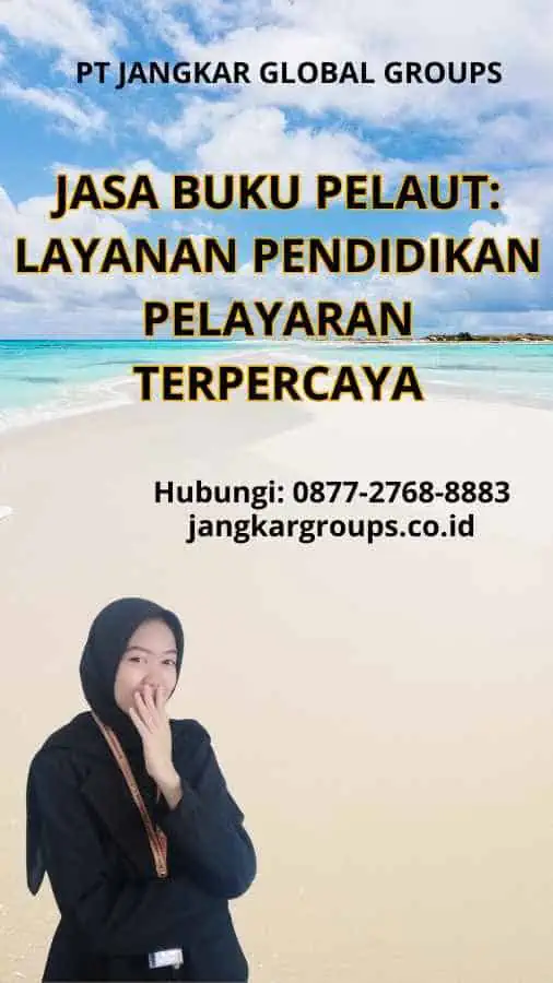 Jasa Buku Pelaut Layanan Pendidikan Pelayaran Terpercaya