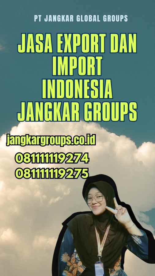 Jasa Export dan Import Indonesia Jangkar Groups