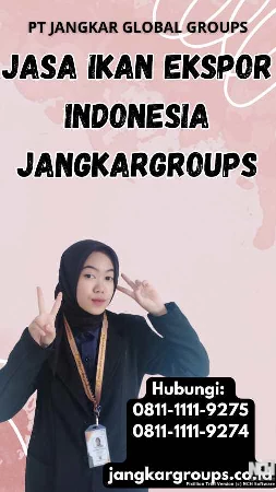 Jasa Ikan Ekspor Indonesia Jangkargroups