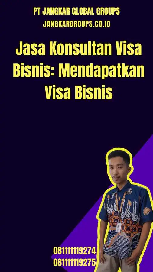 Jasa Konsultan Visa Bisnis Mendapatkan Visa Bisnis