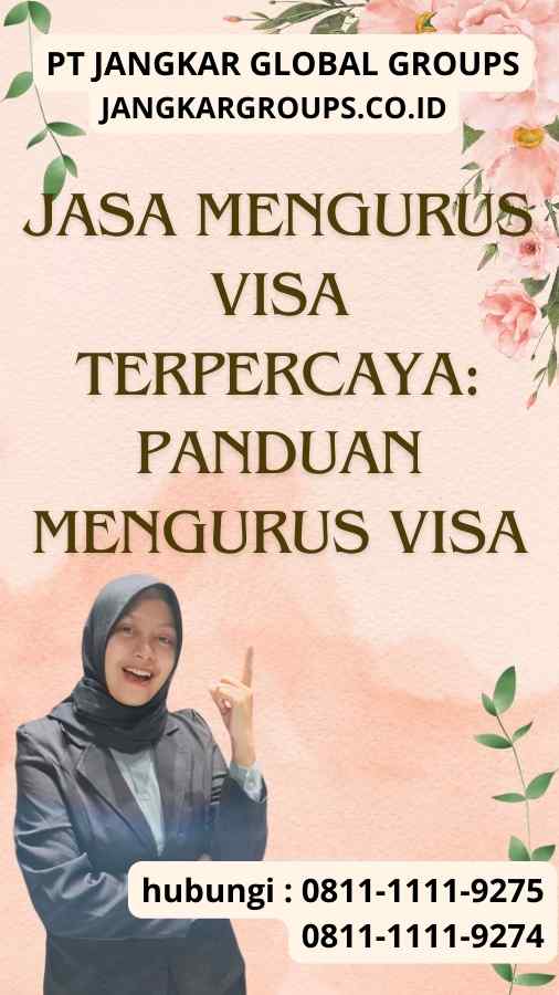 Jasa Mengurus Visa Terpercaya Panduan Mengurus Visa