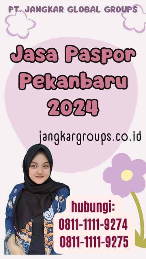 Jasa Paspor Pekanbaru 2024