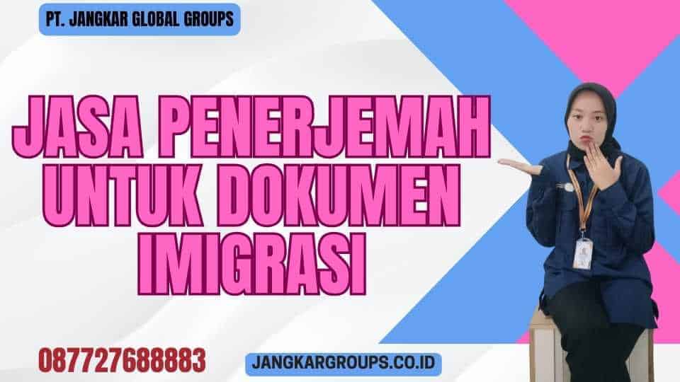 Jasa Penerjemah Untuk Dokumen Imigrasi