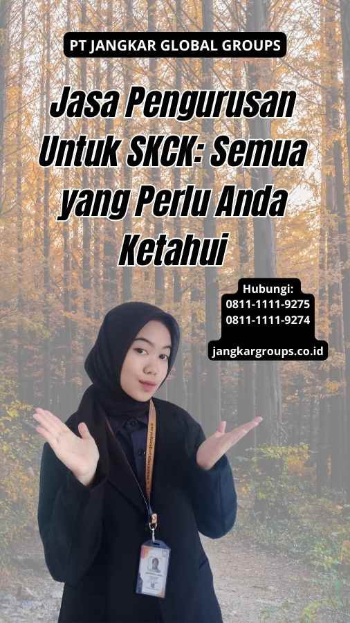 Jasa Pengurusan Untuk SKCK: Semua yang Perlu Anda Ketahui