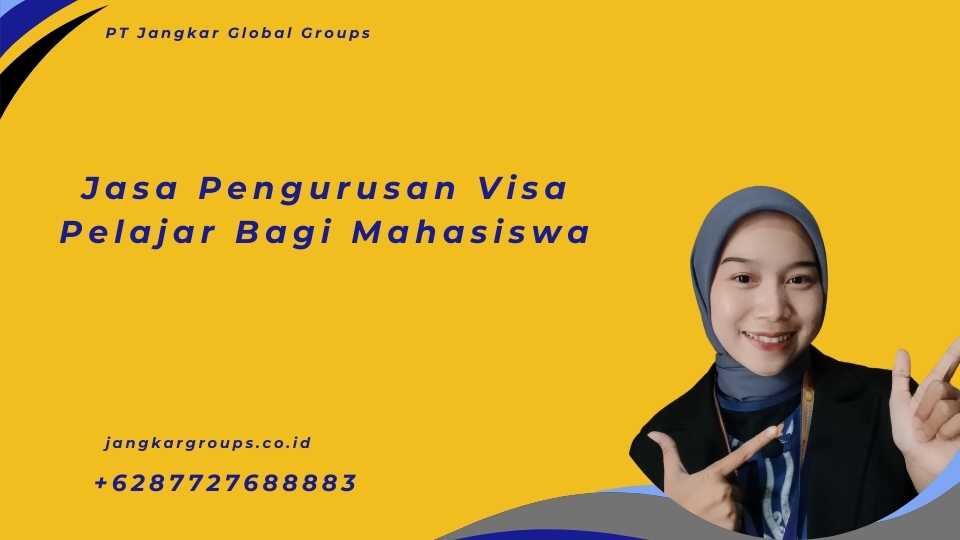 Jasa Pengurusan Visa Pelajar Bagi Mahasiswa