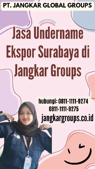 Jasa Undername Ekspor Surabaya di Jangkar Groups