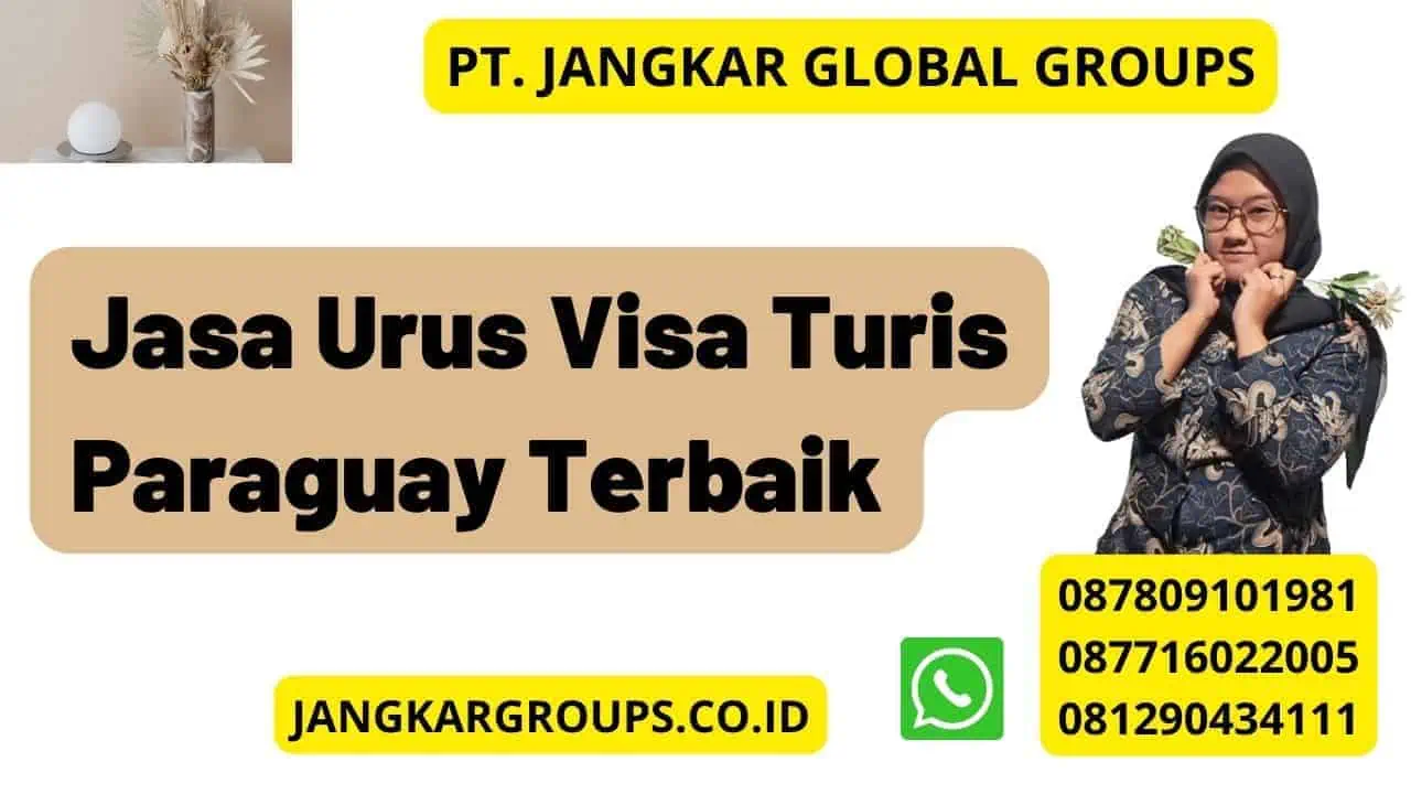 Jasa Urus Visa Turis Paraguay Terbaik