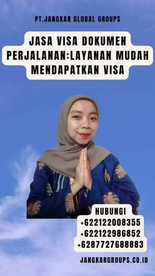 Jasa Visa Dokumen PerjalananLayanan Mudah Mendapatkan Visa