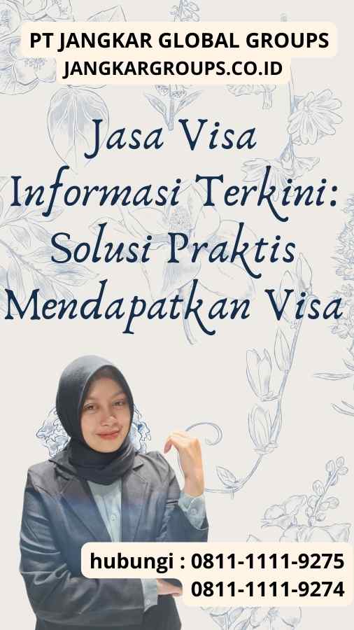 Jasa Visa Informasi Terkini Solusi Praktis Mendapatkan Visa