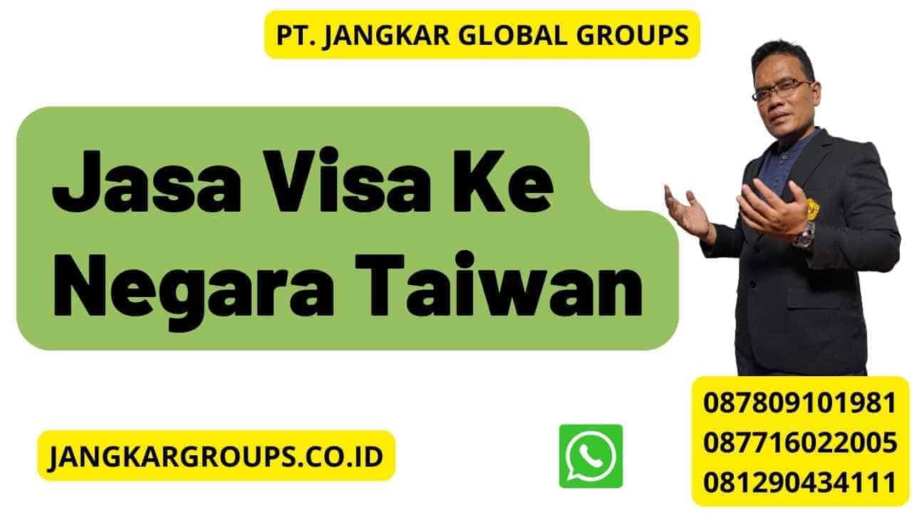 Jasa Visa Ke Negara Taiwan