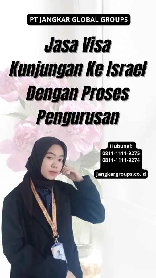 Jasa Visa Kunjungan Ke Israel Dengan Proses Pengurusan