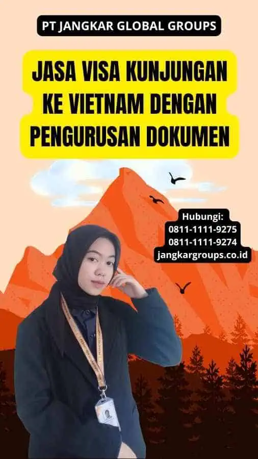 Jasa Visa Kunjungan Ke Vietnam Dengan Pengurusan Dokumen