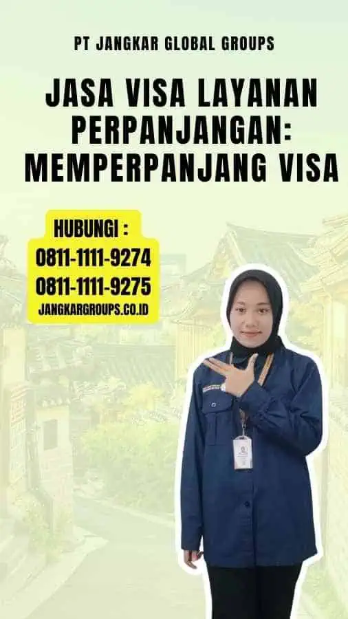 Jasa Visa Layanan Perpanjangan Memperpanjang Visa