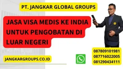 Jasa Visa Medis Ke India Untuk Pengobatan Di Luar Negeri