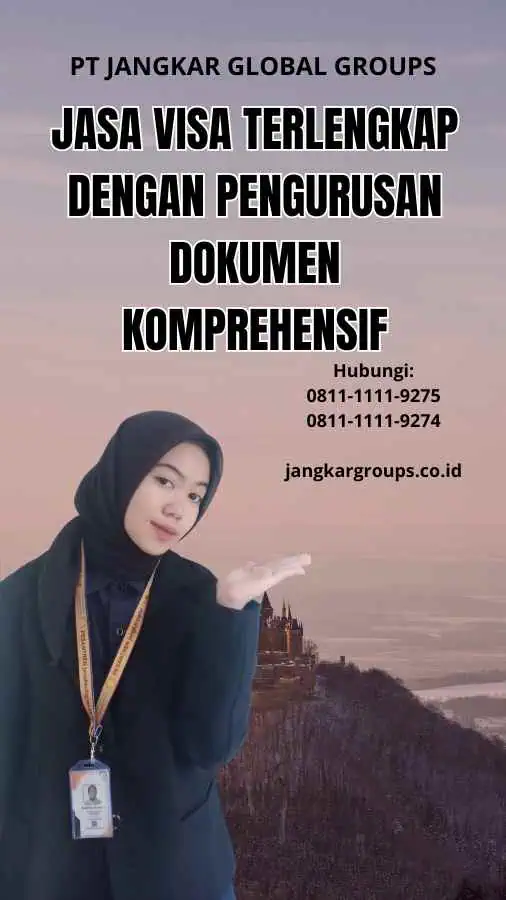 Jasa Visa Terlengkap Dengan Pengurusan Dokumen Komprehensif