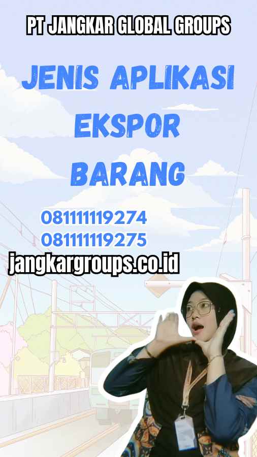 Jenis Aplikasi Ekspor Barang