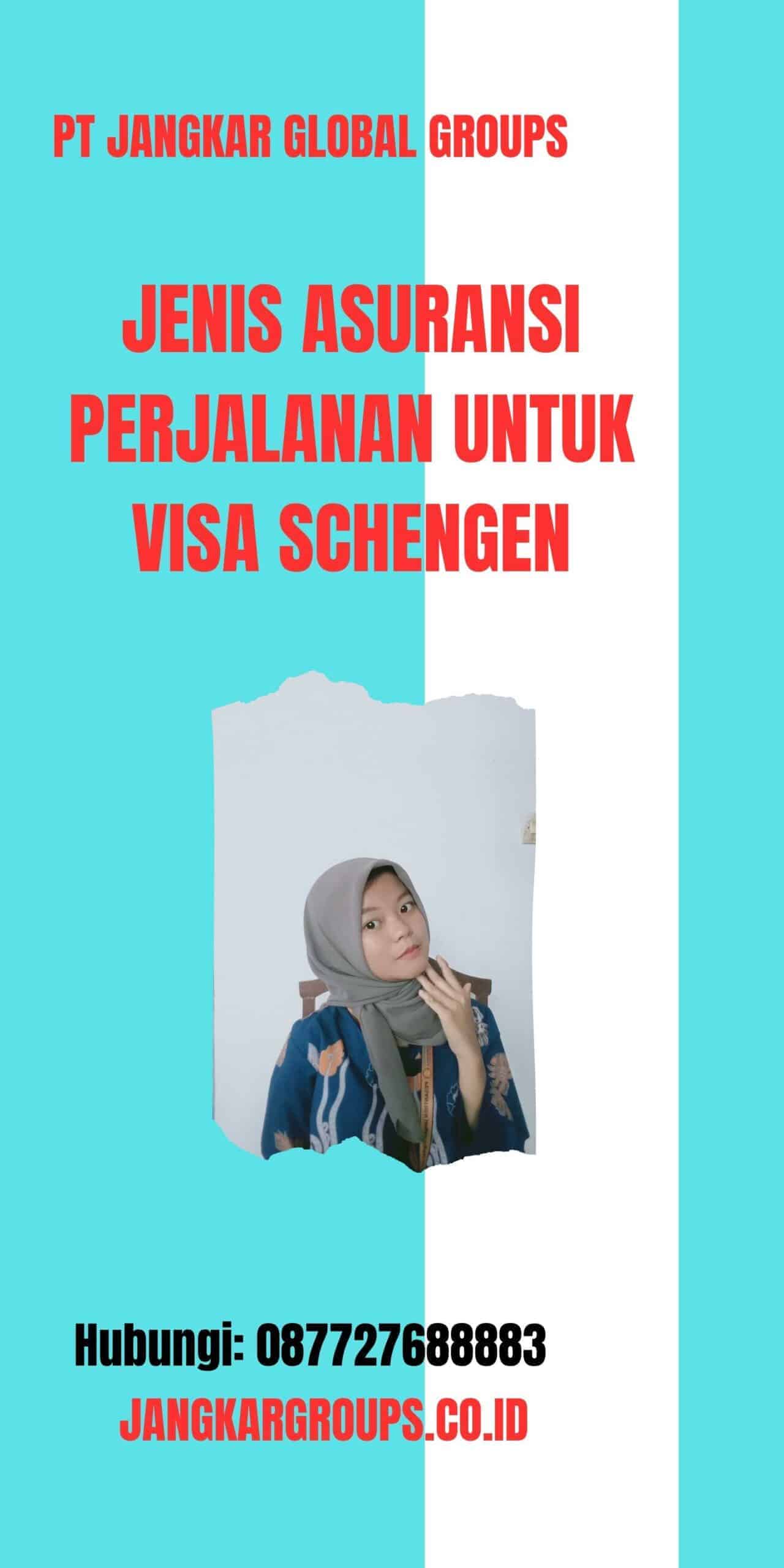 Jenis Asuransi Perjalanan untuk Visa Schengen