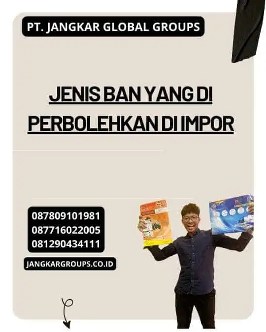 Jenis Ban yang Di perbolehkan di impor