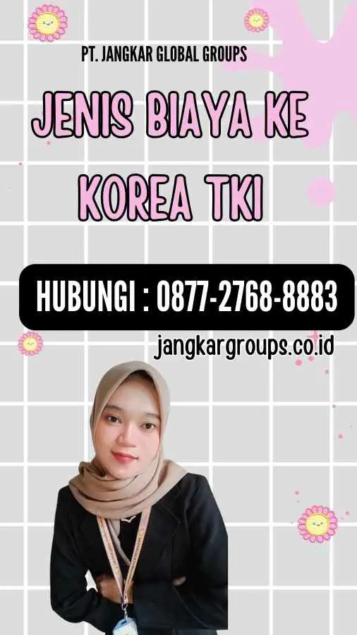 Jenis Biaya Ke Korea TKI