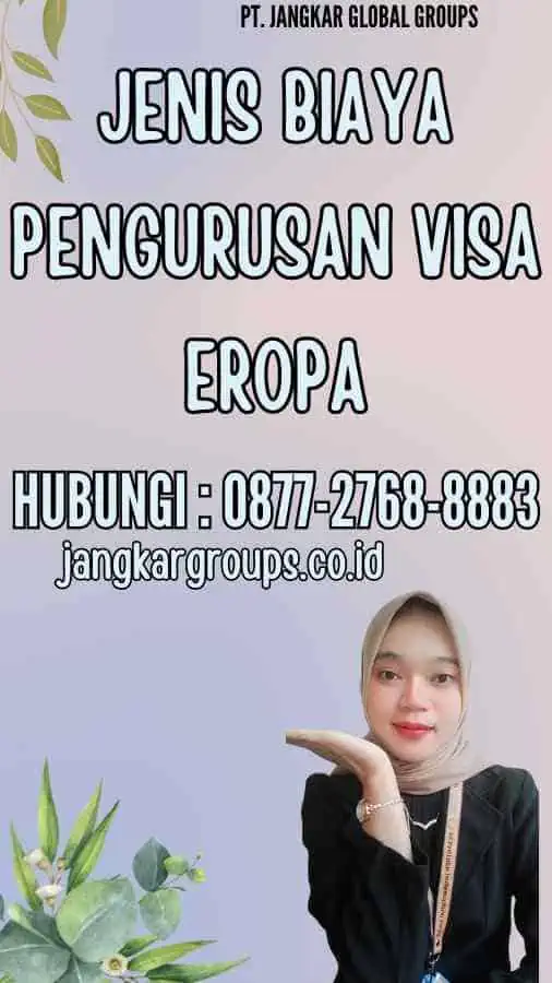 Jenis Biaya Pengurusan Visa Eropa