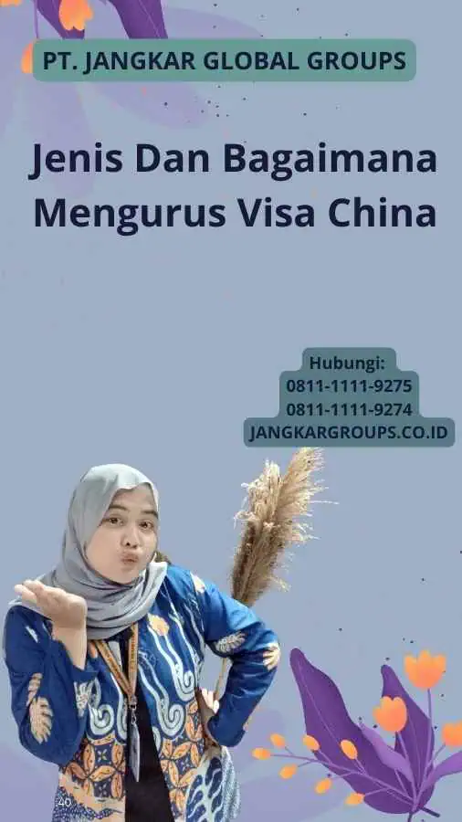 Jenis Dan Bagaimana Mengurus Visa China