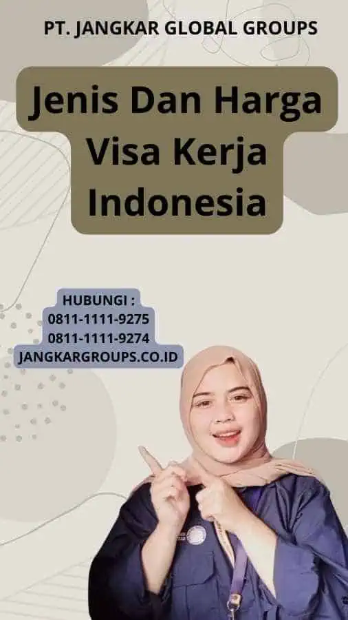 Jenis Dan Harga Visa Kerja Indonesia