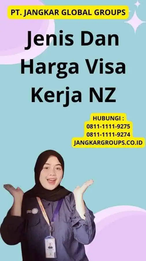 Jenis Dan Harga Visa Kerja NZ