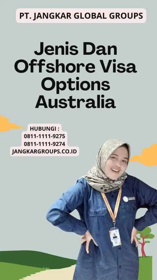 Jenis Dan Offshore Visa Options Australia