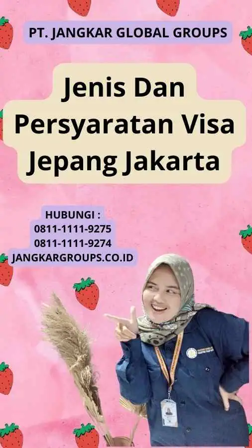 Jenis Dan Persyaratan Visa Jepang Jakarta