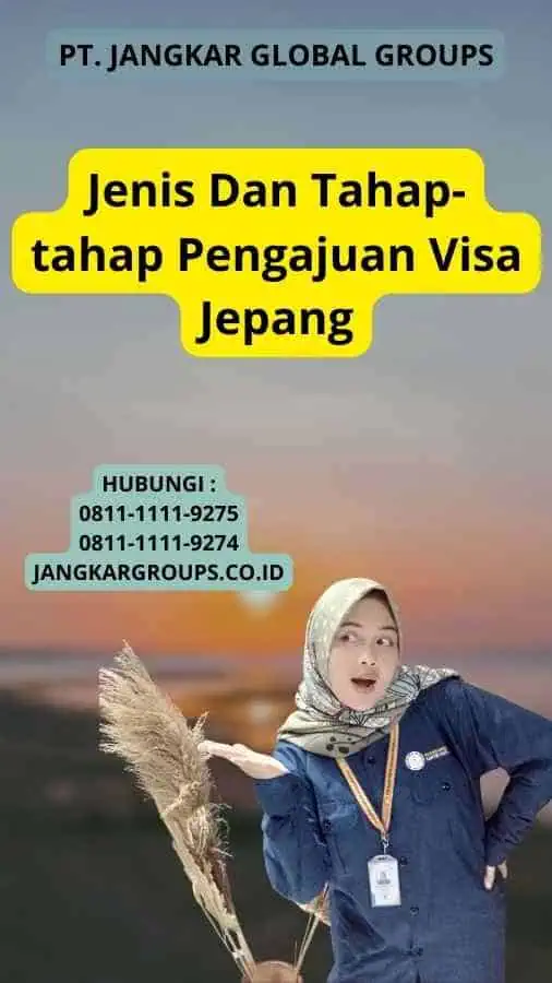 Jenis Dan Tahap-tahap Pengajuan Visa Jepang