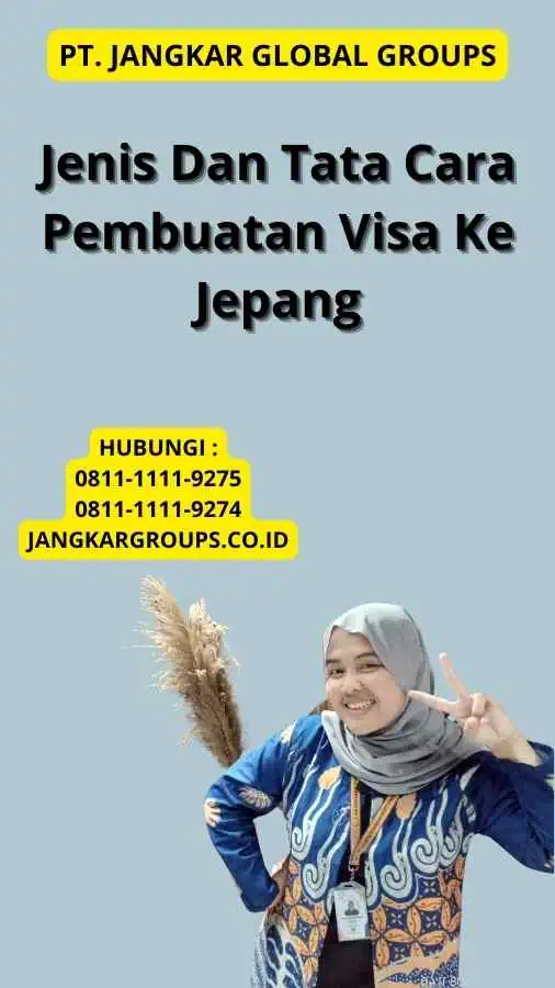 Jenis Dan Tata Cara Pembuatan Visa Ke Jepang