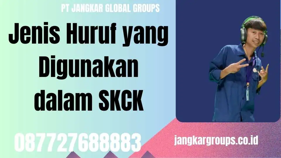 Jenis Huruf yang Digunakan dalam SKCK