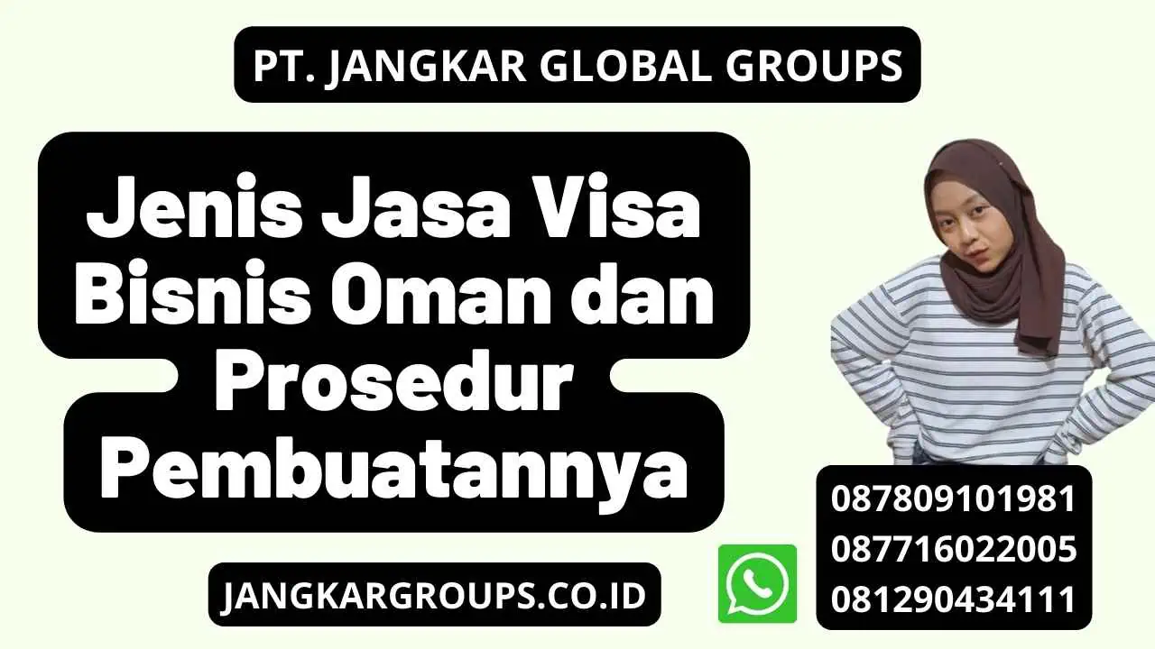 Jenis Jasa Visa Bisnis Oman dan Prosedur Pembuatannya