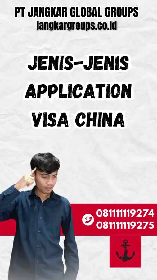 Jenis-Jenis Application Visa China