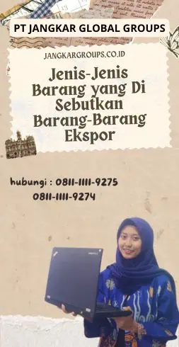 Jenis-Jenis Barang yang Di Sebutkan Barang-Barang Ekspor