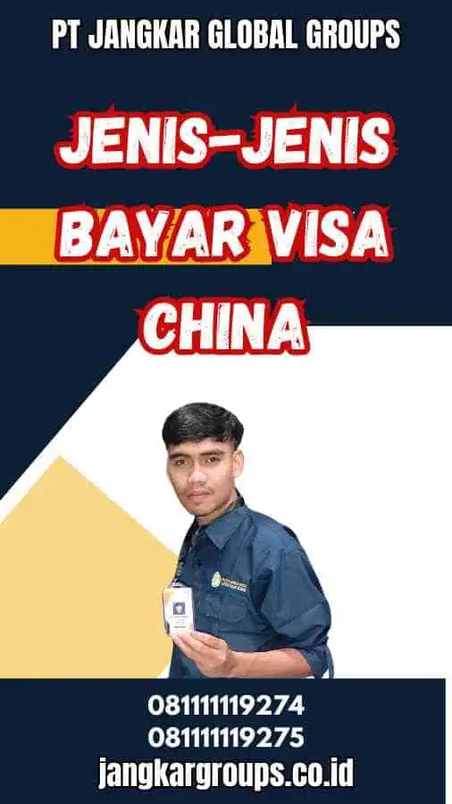 Jenis-Jenis Bayar Visa China