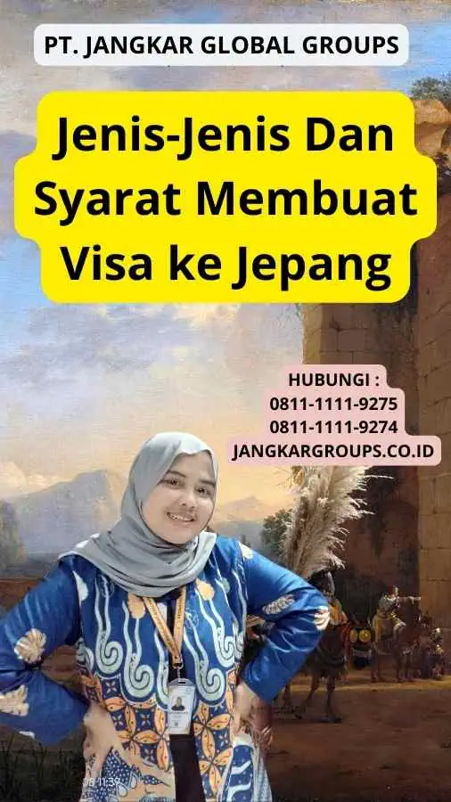 Jenis-Jenis Dan Syarat Membuat Visa ke Jepang