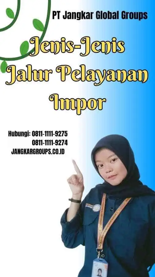 Jenis-Jenis Jalur Pelayanan Impor