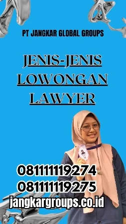 Jenis-Jenis Lowongan Lawyer