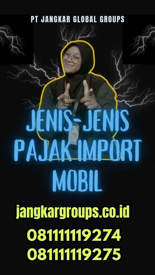 Jenis-Jenis Pajak Import Mobil