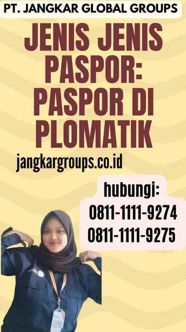 Jenis Jenis Paspor Paspor Di plomatik