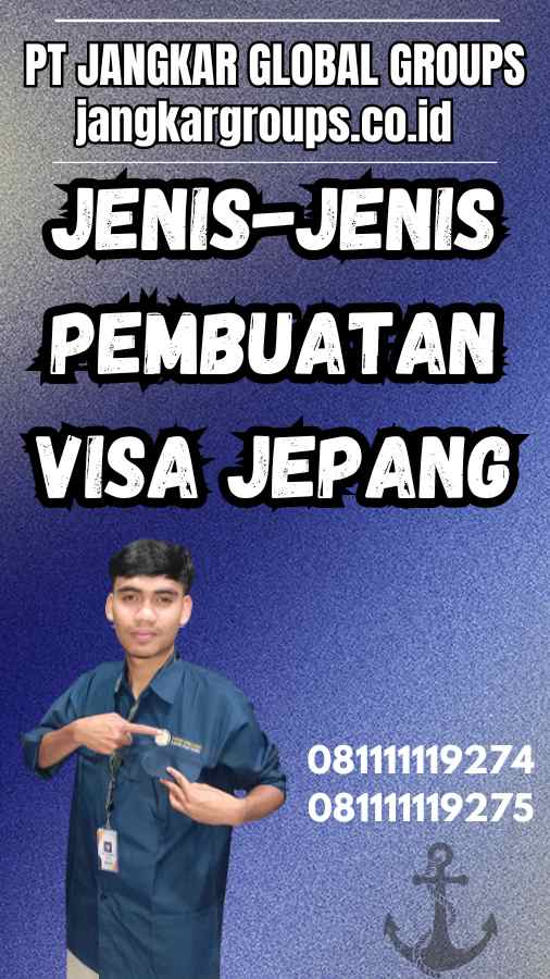 Jenis-Jenis Pembuatan Visa Jepang