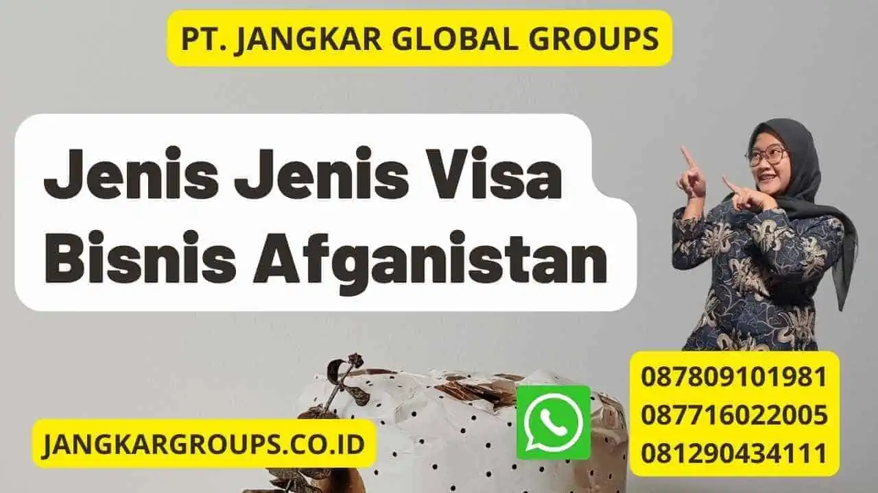 Jenis Jenis Visa Bisnis Afganistan