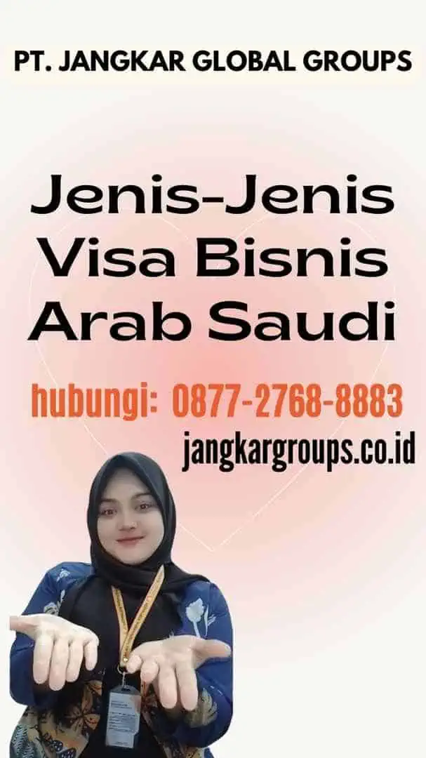 Jenis-Jenis Visa Bisnis Arab Saudi