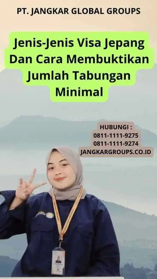 Jenis-Jenis Visa Jepang Dan Cara Membuktikan Jumlah Tabungan Minimal