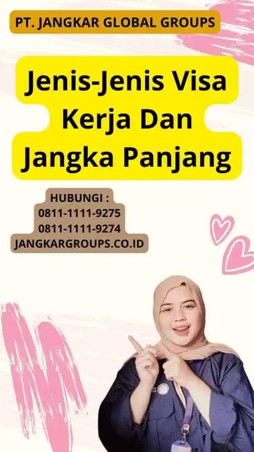 Jenis-Jenis Visa Kerja Dan Jangka Panjang