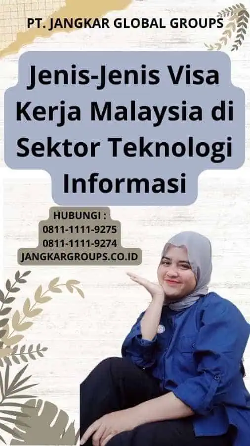 Jenis-Jenis Visa Kerja Malaysia di Sektor Teknologi Informasi