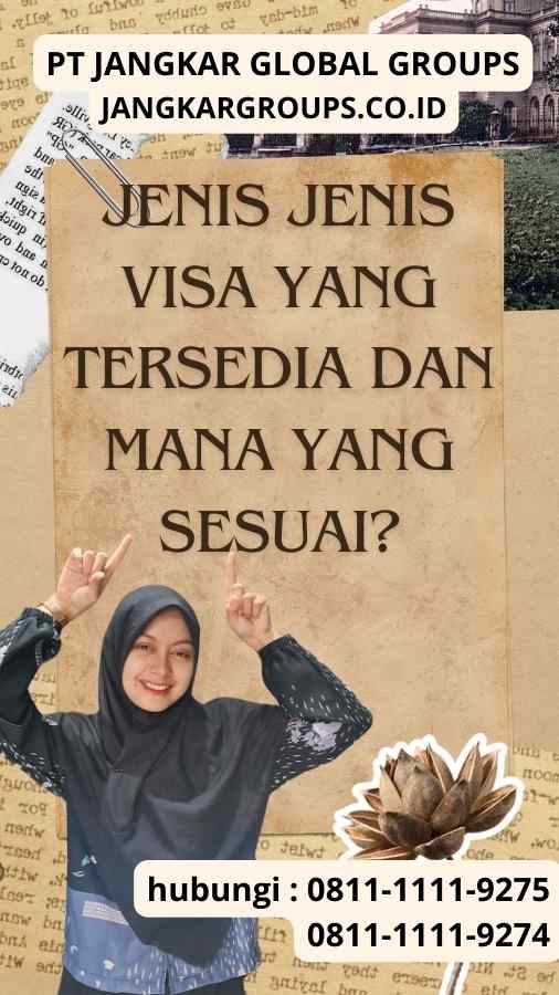 Jenis Jenis Visa Yang Tersedia Dan Mana Yang Sesuai